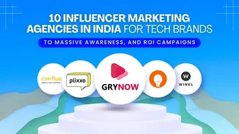 10 Influencer Marketing Agencies in India for Tech Brands to Massive Awareness, and ROI Campaigns